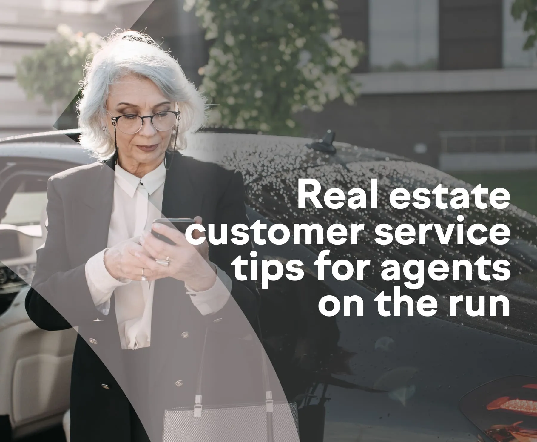 Real Estate Customer Service Tips for Agents on The Run